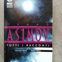 ASIMOV Tutti I Racconti Volume Primo Parte Prima