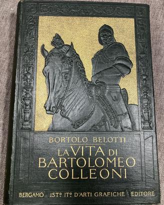 LA VITA DI BARTOLOMEO COLLEONI, di BORTOLO BELOTTI