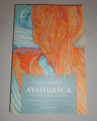 Ayahuasca - La Liana degli Spiriti + DMT (nuovi)