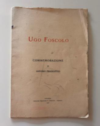 Raro Opuscolo UGO FOSCOLO Commemorazione 1927