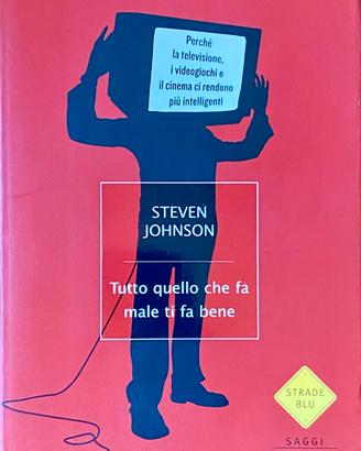 Tutto quello che fa male ti fa bene - S. Johnson
