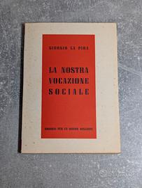 Giorgio La Pira - La nostra vocazione sociale 1958