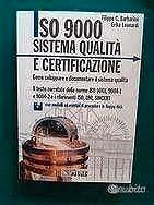 Manuale ISO 9000 Sistemi qualità e certificazioni