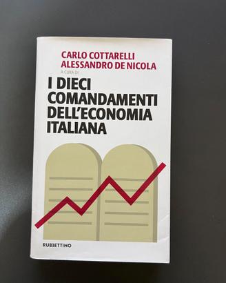"I dieci comandamenti dell'economia italiana"