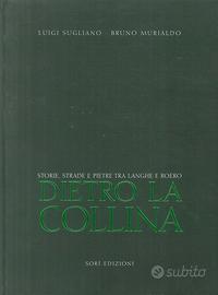 Dietro la collina:storie tra Langhe Roero, Ed.Sorì