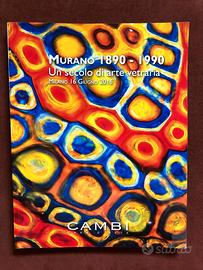 Vetri Murano 1890 -1990 / Cambi 2016