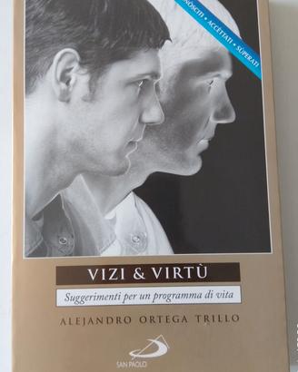 Vizi & virtù. Suggerimenti per un programma di vit