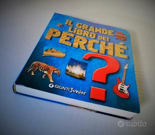 IL GRANDE LIBRO DEI PERCHE'. ediz. Illustrata -
