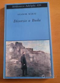 S. Márai - "Divorzio a Buda" - Biblioteca Adelphi.