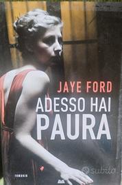 Jaye Ford: adesso hai paura 