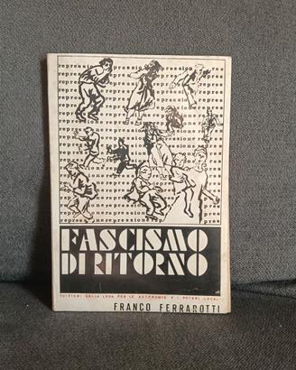 Libro Fascismo di ritorno, vintage 1973 Franco Fer