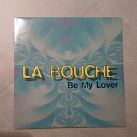 Vinile La Bouche "Be My Lover" 