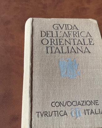 Guida dell’Africa Orientale Italiana prima ed 1938