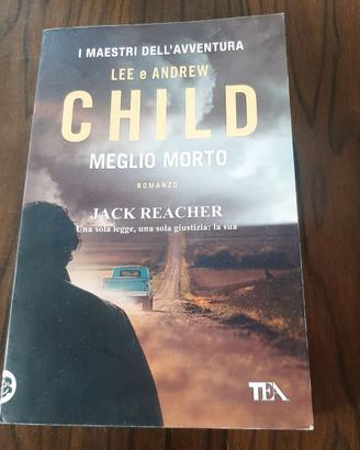 "Meglio morto" di Lee e Andrew Child