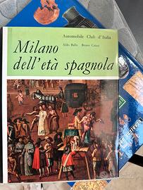 Milano dell’età spagnola - ACI 1960 Raro volume