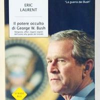 Il potere occulto George W.Bush Ed.Mondadori, 2003