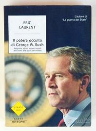 Il potere occulto George W.Bush Ed.Mondadori, 2003