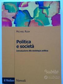 Libro Politica e Società - Rush Michael
