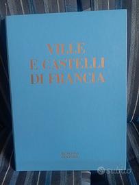 Ville e castelli di Francia - Rusconi Editore 1970