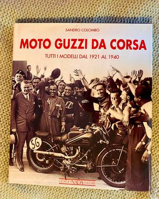 MOTO GUZZI DA CORSA 1921/1957 VOL. 1 e VOL 2 Libro