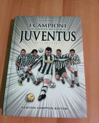 i campioni che hanno fatto grande la Juventus