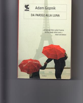 Da Parigi alla luna, di Adam Gopnik