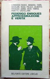 Federigo Enriques. Approssimazione e verità