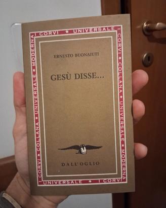 Gesù Disse... - Ernesto Buonaiuti - Dall'Oglio