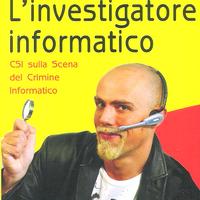 L'Investigatore Informatico (Riccardo Meggiato)