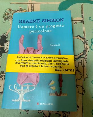 L amore è un progetto pericoloso di graeme simsion