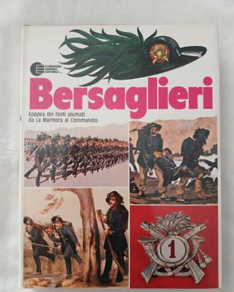 Bersaglieri - Epopea dei fanti piumati