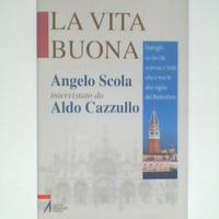 LA VITA BUONA - Angelo Scola - Aldo Cazzullo