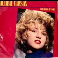 only in my dreams - Debbie Gibson -- 45 Giri