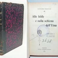 ALLE FALDE E SULLA SCHIENA DELL'ETNA - 1907
