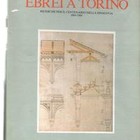 Ebrei a Torino. Ricerche per il centenario della s