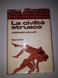 KELLER Werner - La civiltà etrusca