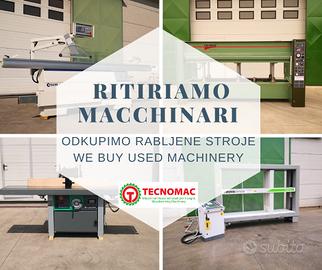 Ritiriamo macchinari falegnameria usati