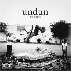 The Roots "Undun" (2011) Hip Hop