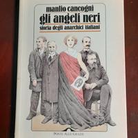 Gli angeli neri. Storia degli anarchici italiani -