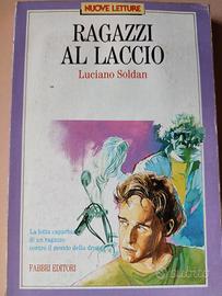Libro Vintage "Ragazzi al laccio" - Luciano Soldan