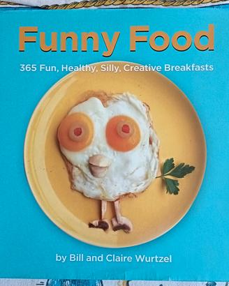 Funny food Bill and Claire Wurtzel