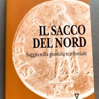 Il sacco del nord. Saggio sulla giustizia territor