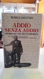 Addio senza addio storia di uno zio d'america da g