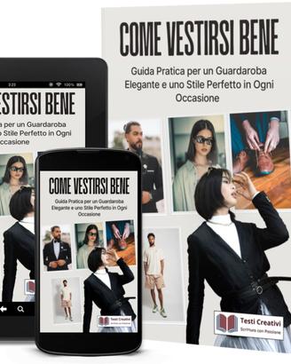 Come Vestirsi Bene - Manuale Pratico