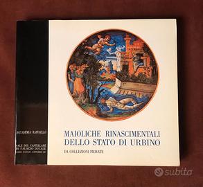 Maioliche rinascimentali Urbino - mostra 1987