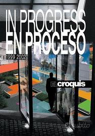 In Progress / En Proceso 1999-2002 (El Croquis )