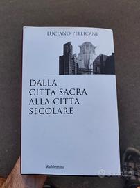 Dalla città sacra alla città secolare di Pellicani