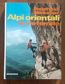 Reinhold Messner - Alpi Orientali le vie ferrate 