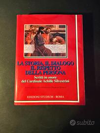 La storia, il dialogo, il rispetto della persona