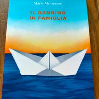 6 Libro IL BAMBINO IN FAMIGLIA Metodo Montessori 